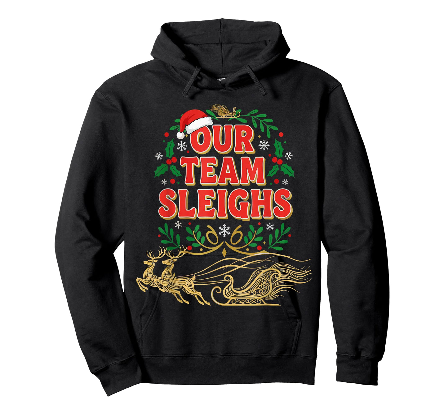 Our Team Sleighs Christmas Shirts, Festive Office Party T-Shirt