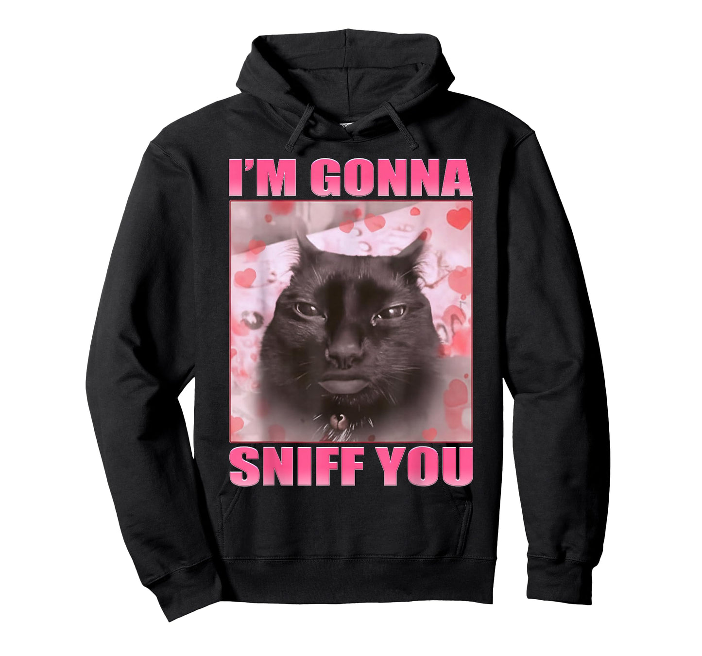 I'm Gonna Sniff You Funny Cats Meme Women Men T-Shirt