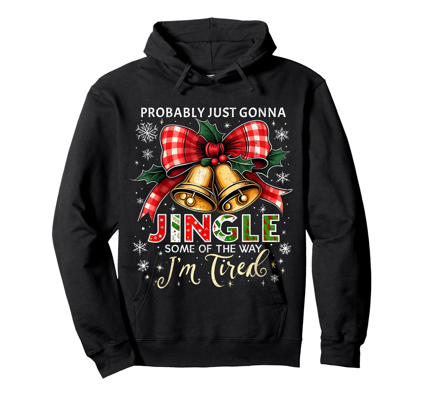 Probably Just Gonna Jingle Some of The Way Christmas T-Shirt