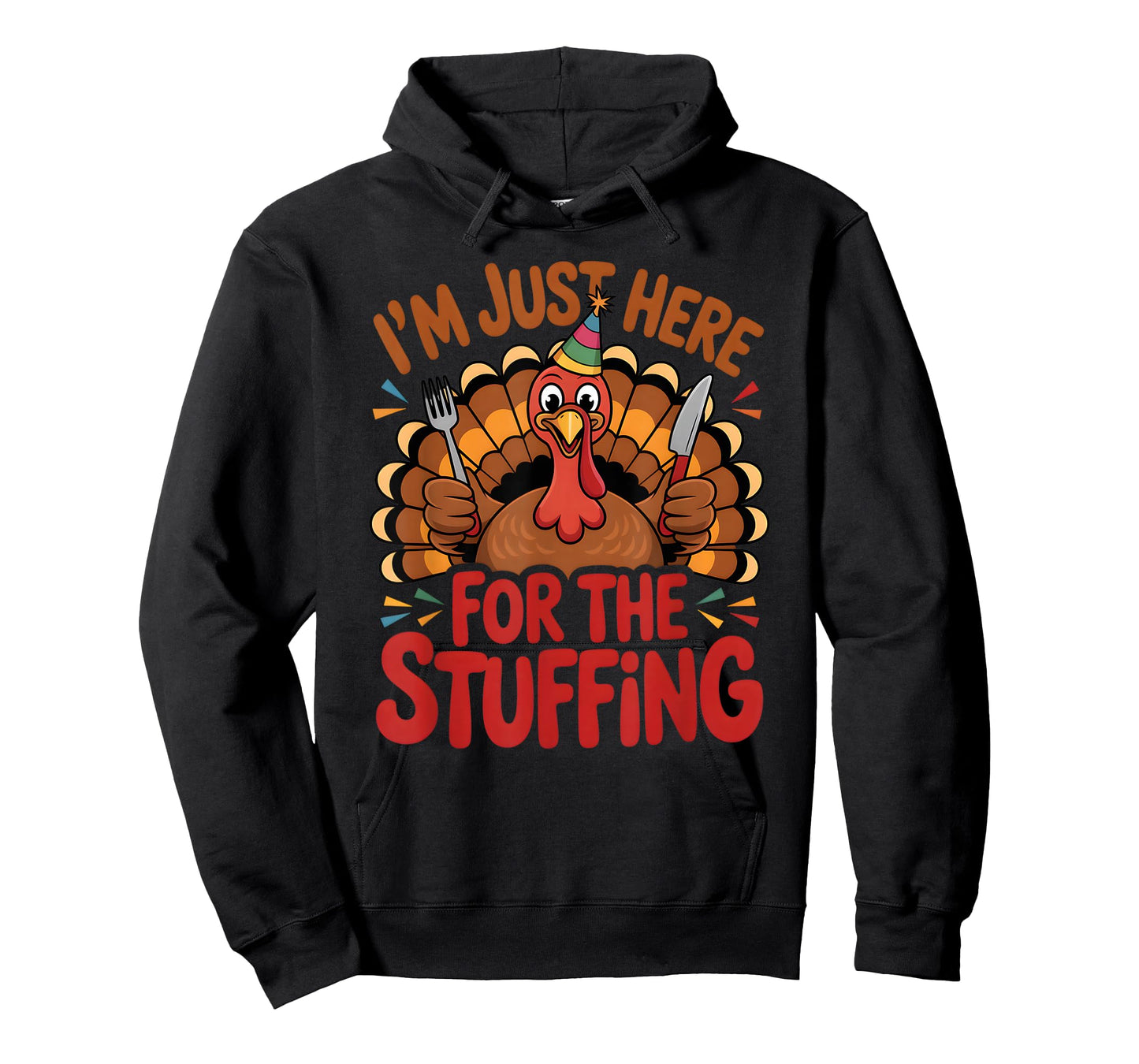 I’m Just Here for The Stuffing Funny Thanksgiving Dinner T-Shirt