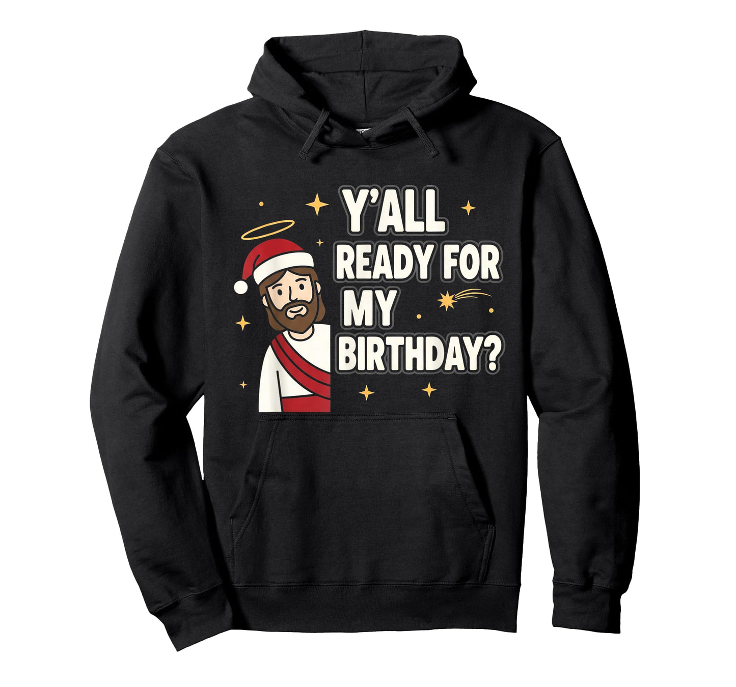 Y’All Ready for My Birthday Funny Jesus Xmas T-Shirt