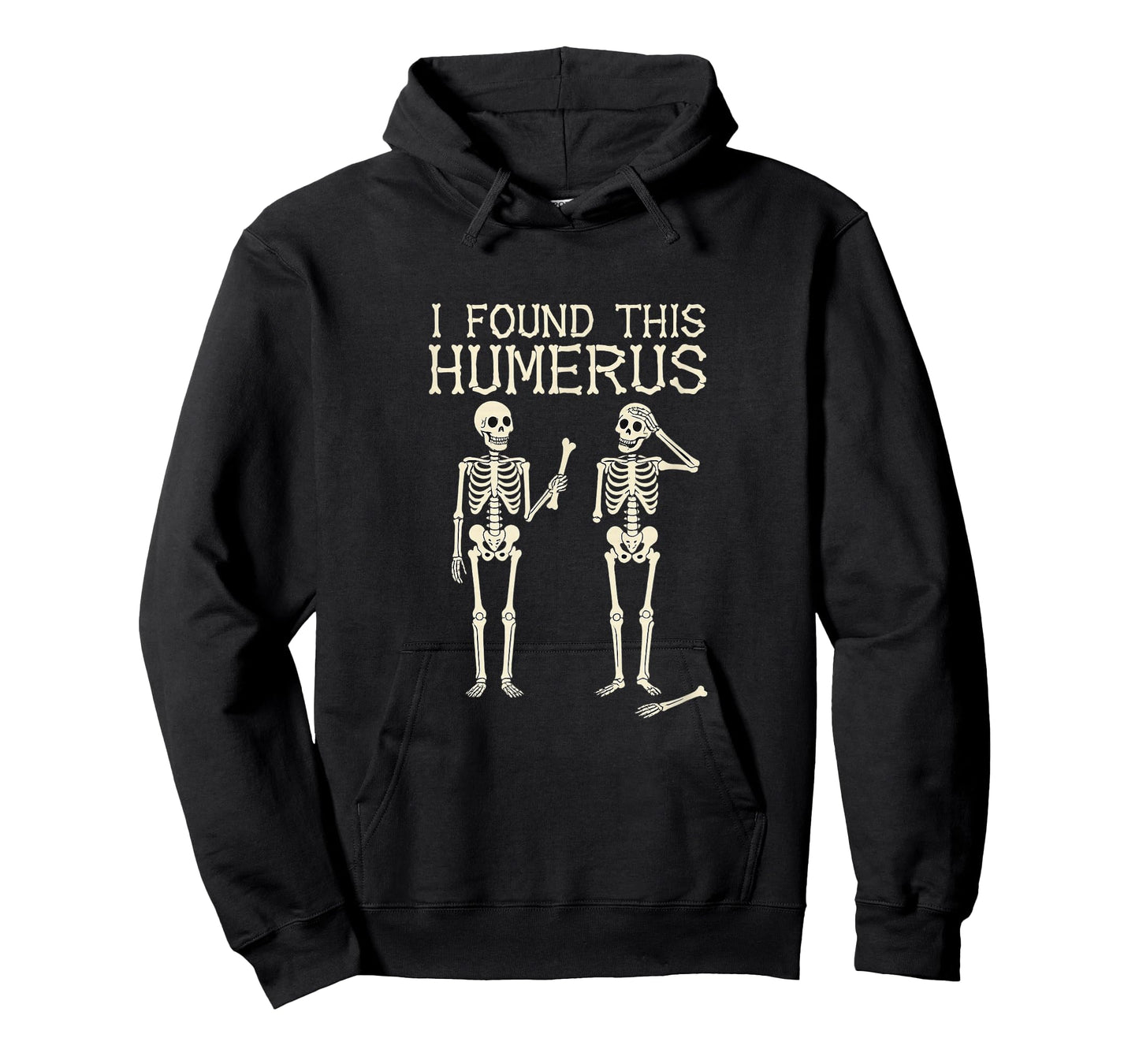 Halloween Skeleton Found Humerus Funny Costume Women Men T-Shirt