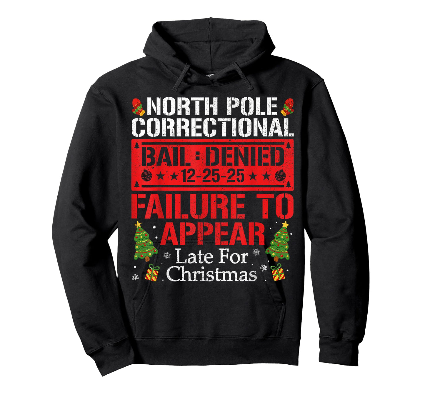 North Pole Correctional Failure to Appear Late for Christmas T-Shirt