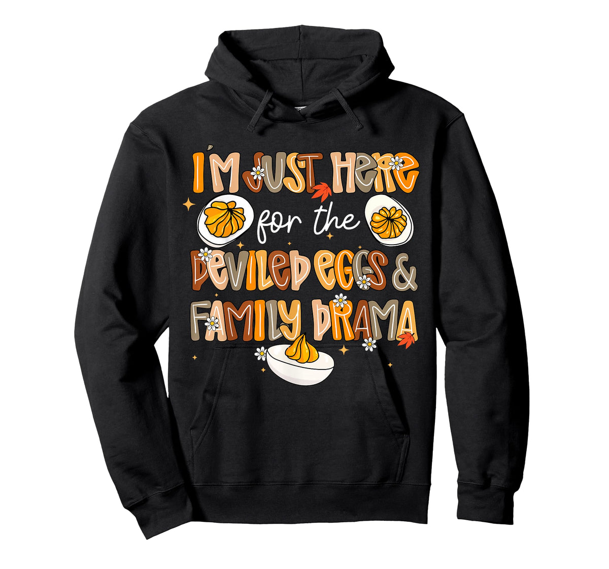 Funny I'm Just Here for The Deviled Eggs & Family Drama T-Shirt
