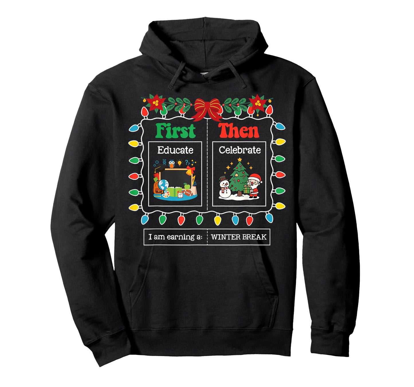 First Educate Then Celebrate Winter Break Christmas Teacher T-Shirt