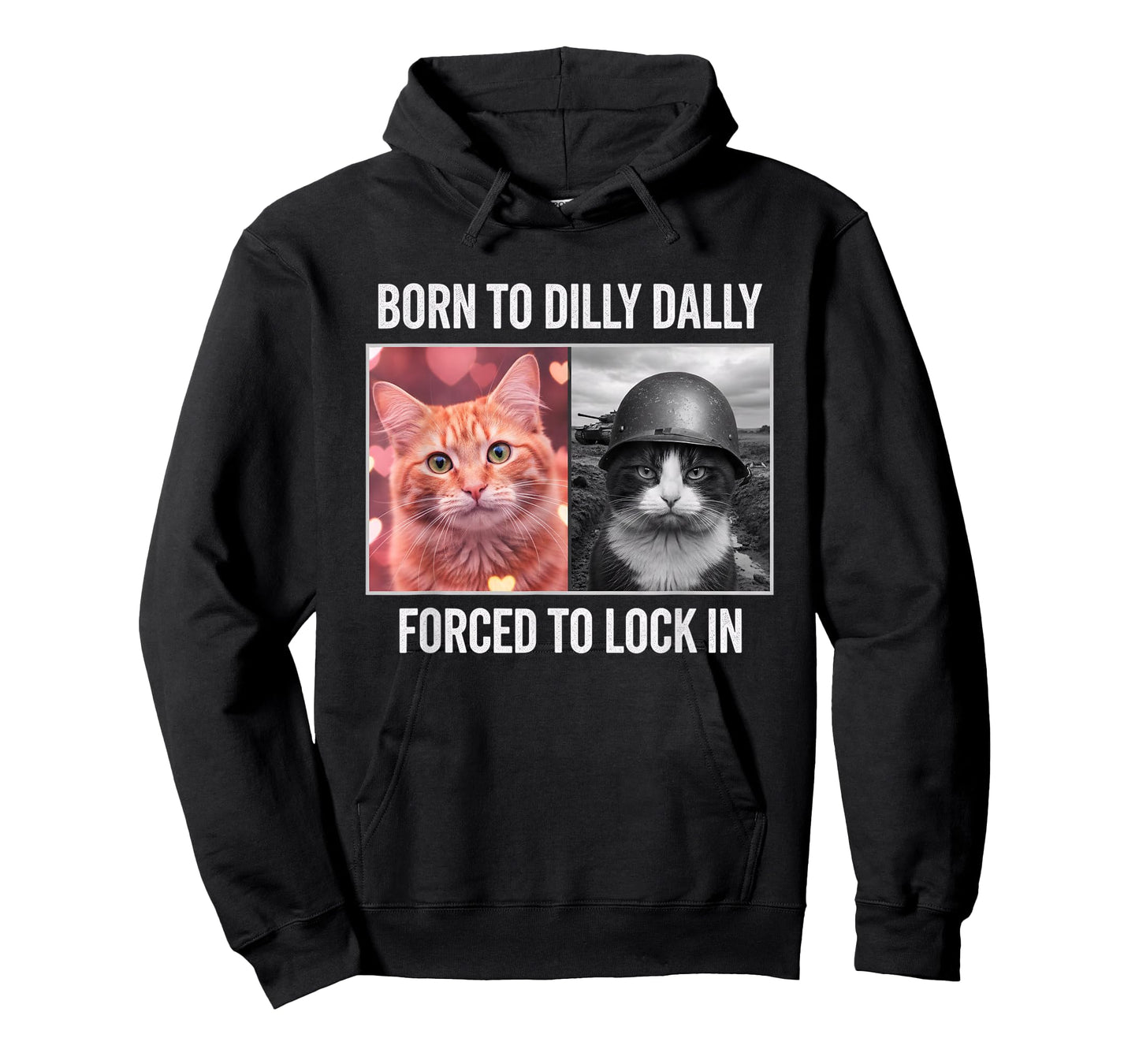 Born to Dilly Dally Forced to Lock in Cat Meme - Funny Cat-L T-Shirt