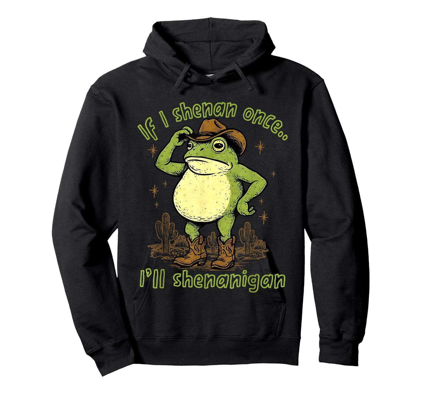 If I Shenan Once I'll Shenanigan, Funny Cowboy Frog Meme T-Shirt