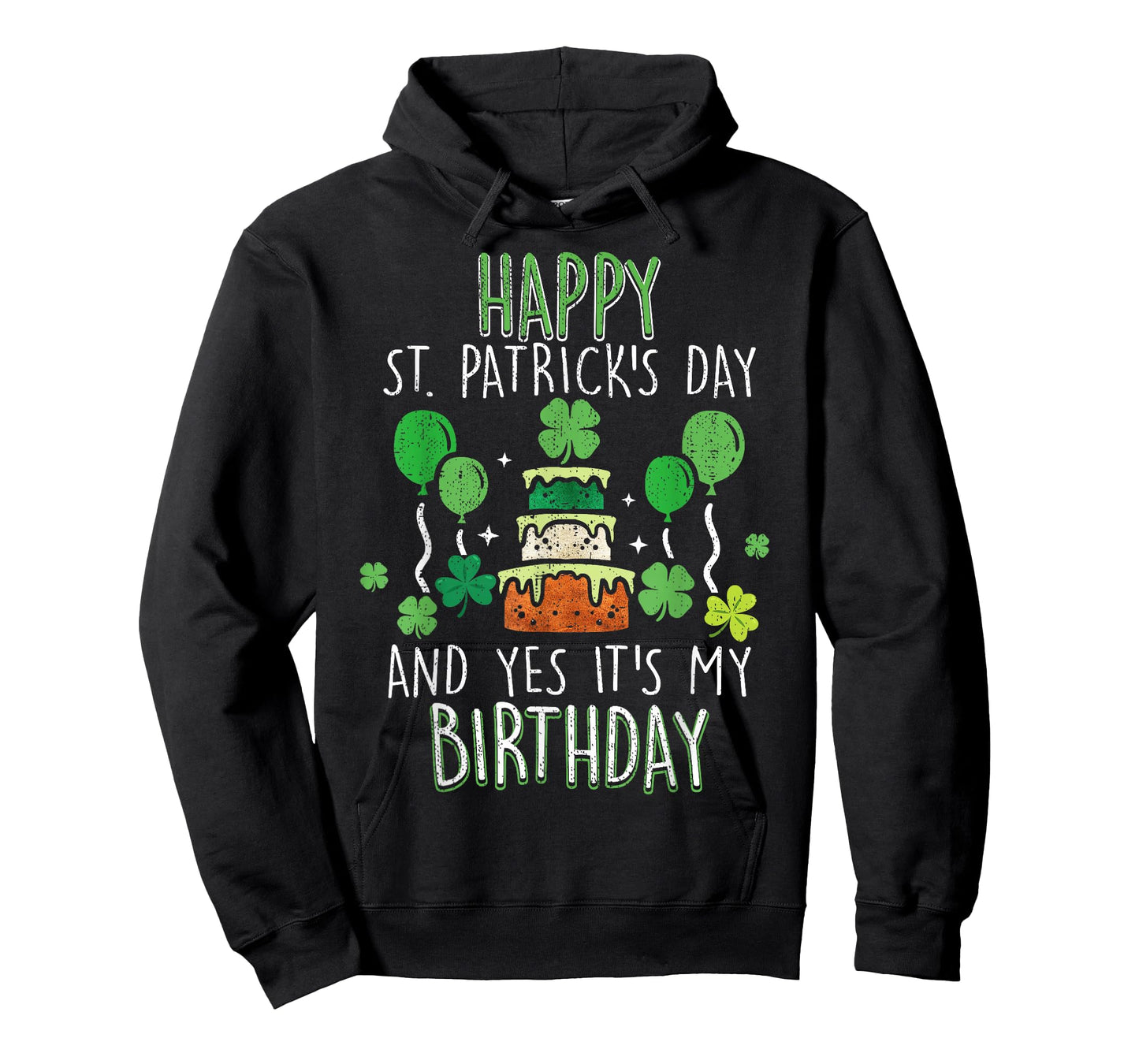 Happy St Patricks Day and Yes Its My Birthday for All Ages T-Shirt