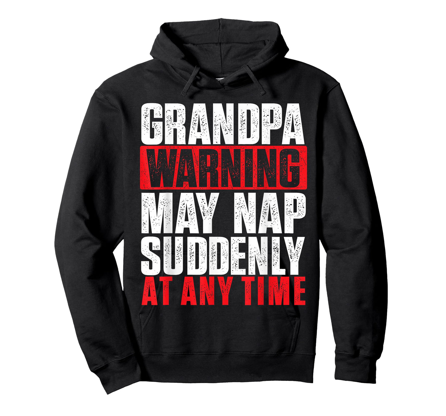 Grandpa Warning May Nap Suddenly at Any Time - Grandfather T-Shirt