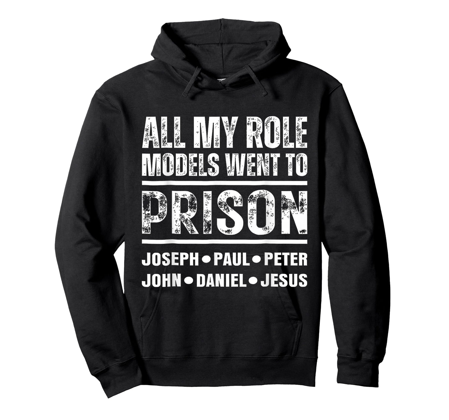 All My Role Models Went to Prison Christian T-Shirt