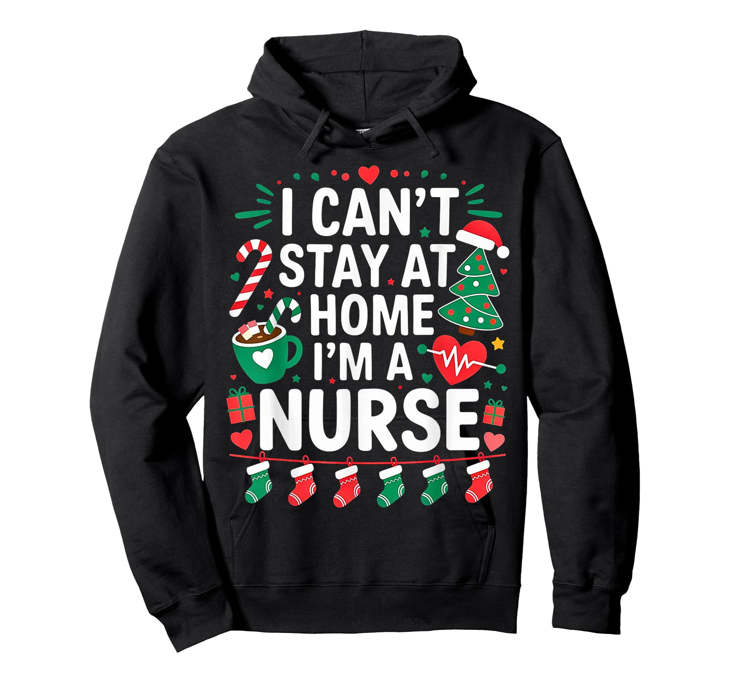 I Can't Stay at Home. I'm a Nurse.Christmas Theme.Candy Cute T-Shirt