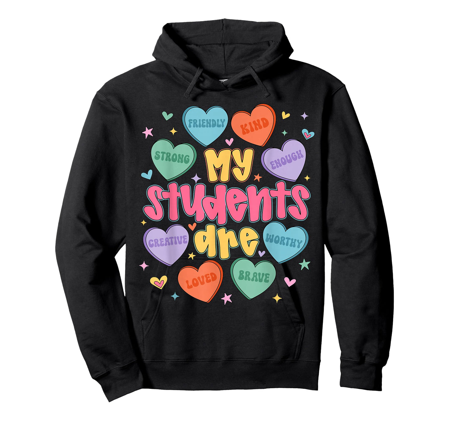 My Students are Kind Strong Valentine Teacher Men Women T-Shirt