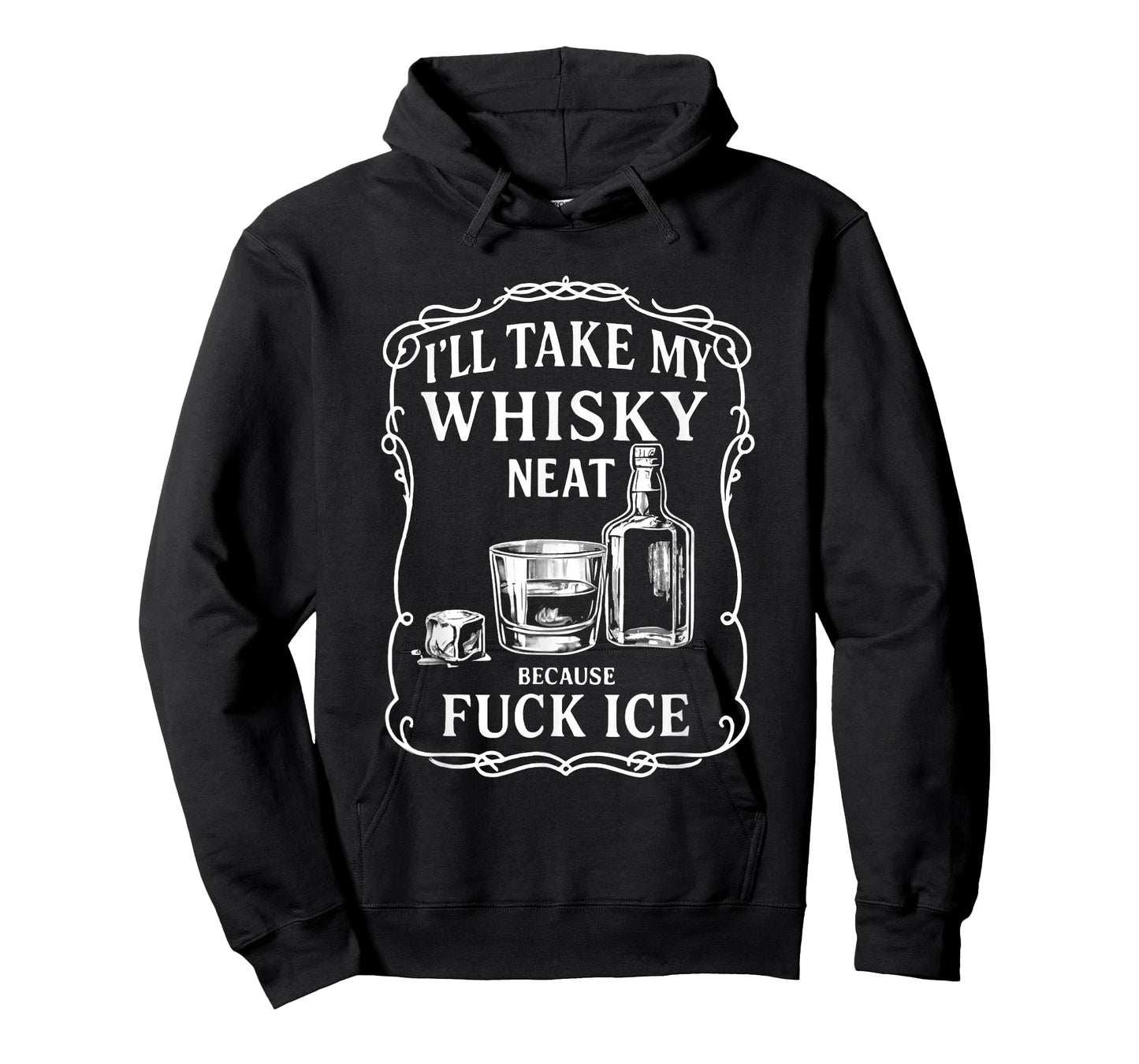 I'll Take My Whisky Neat Because Fuck ICE T-Shirt