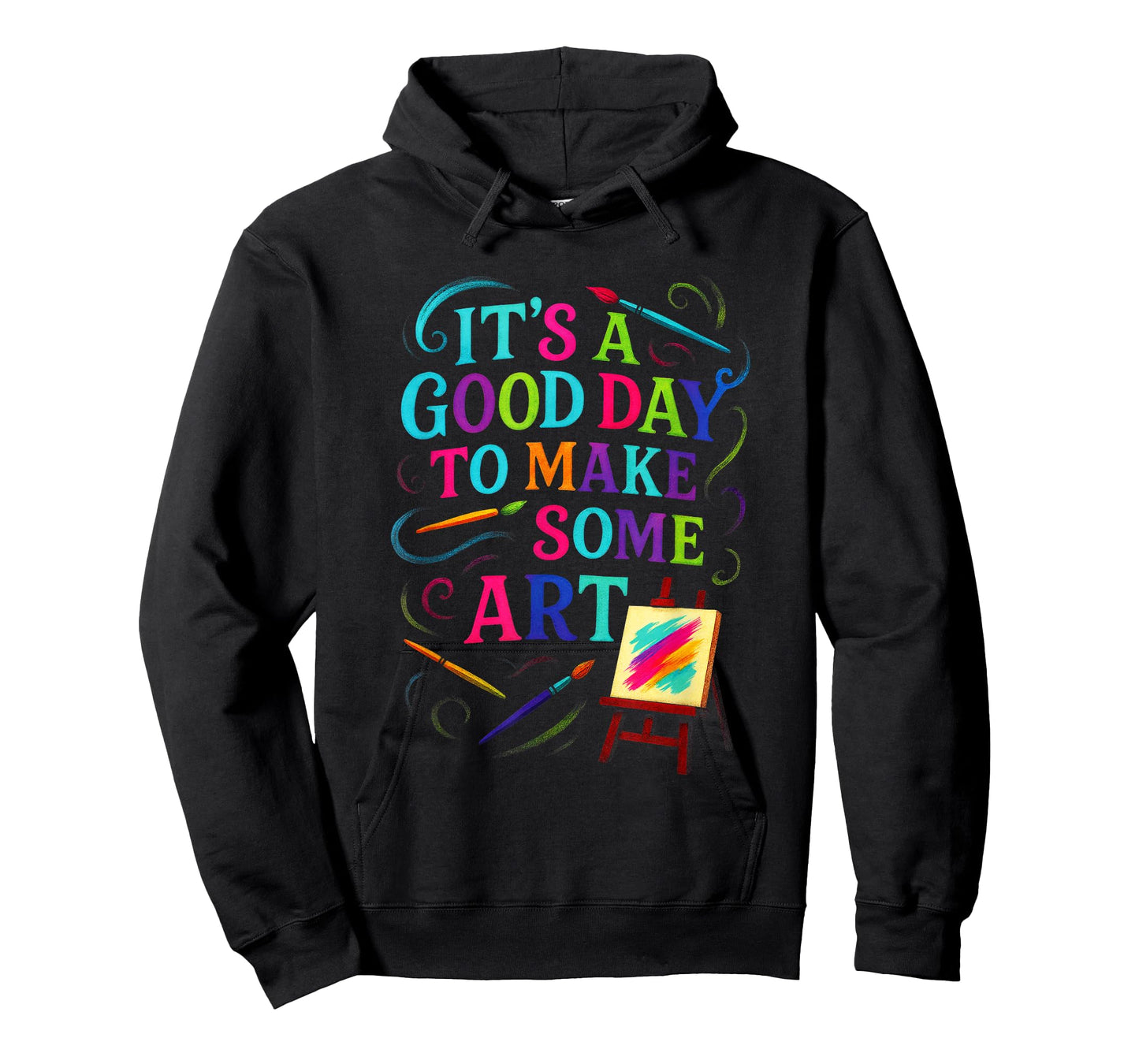 It's A Good Day to Make Some Art - Artistic T-Shirt