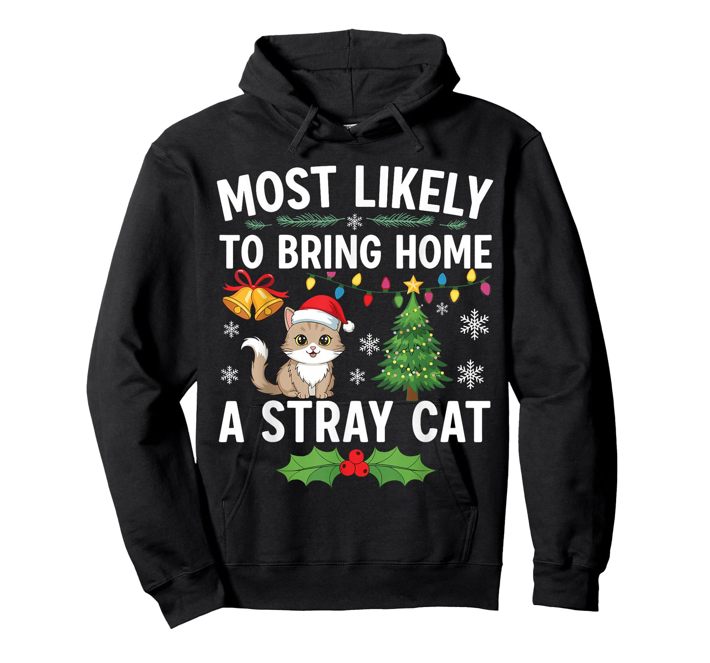 Most Likely to Bring Home A Stray Cat Matching Christmas T-Shirt