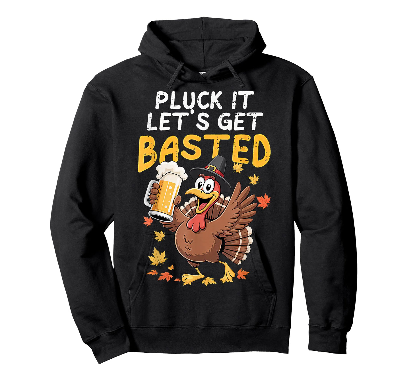 Thanksgiving Pluck It Lets Get Basted Funny Fall Dad Men T-Shirt