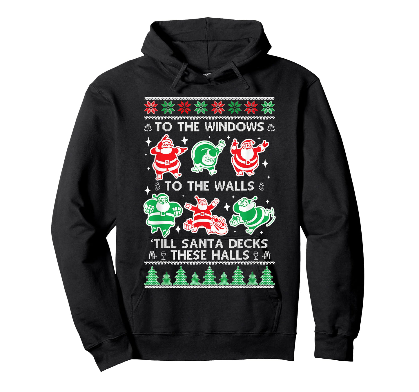 to The Window to The Walls Till Santa Decks These Halls T-Shirt