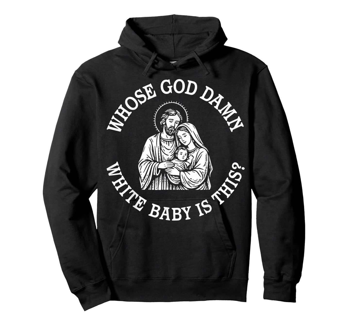 Whose God Damn White Baby is This Christian Christmas T-Shirt