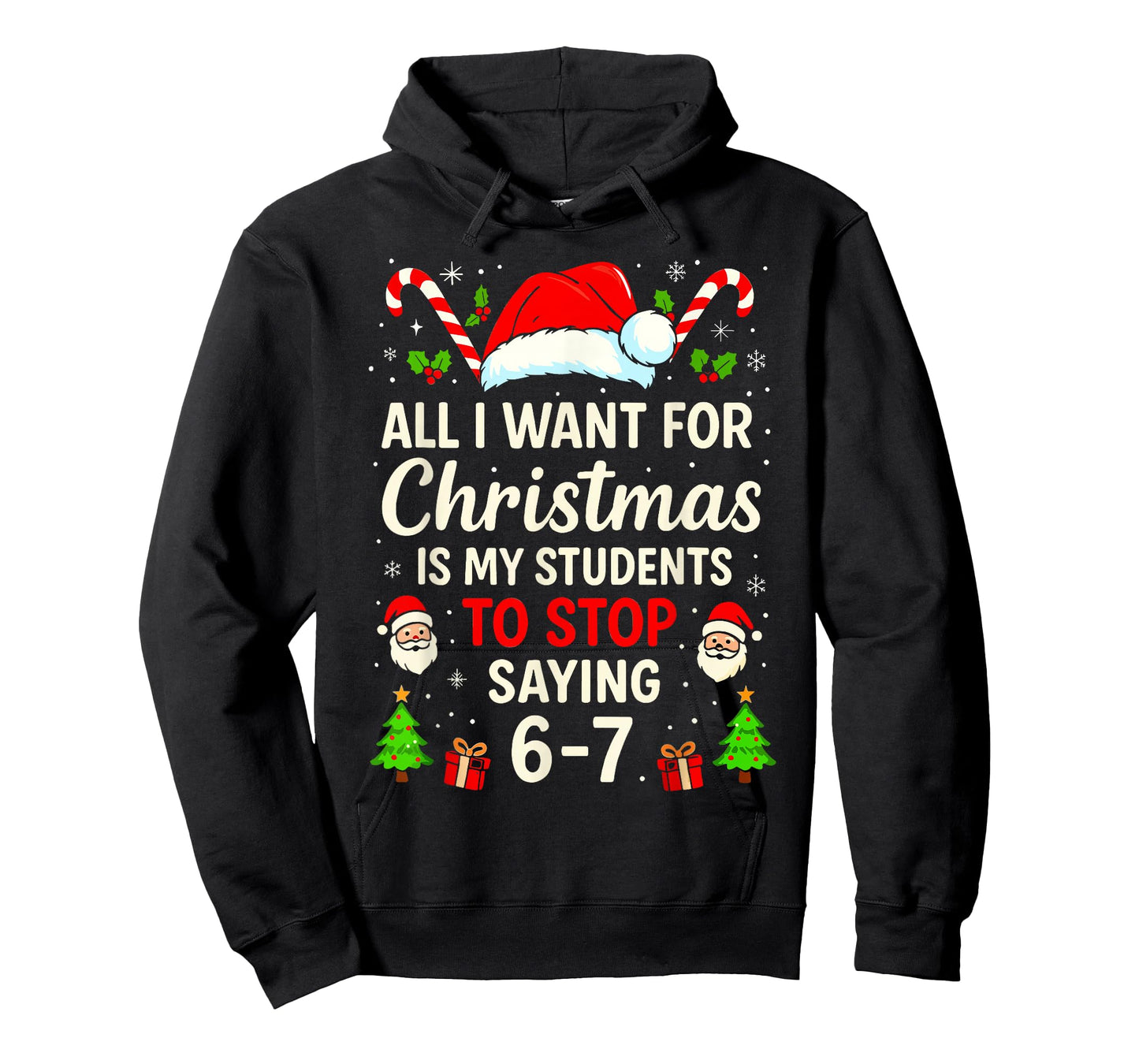 Students Saying 6-7 Funny Meme Six Seven Teacher Christmas T-Shirt