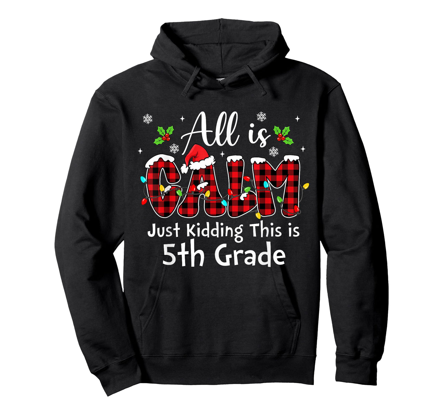 All is Calm Just Kidding 5th Grade Red Buffalo Plaid Xmas T-Shirt