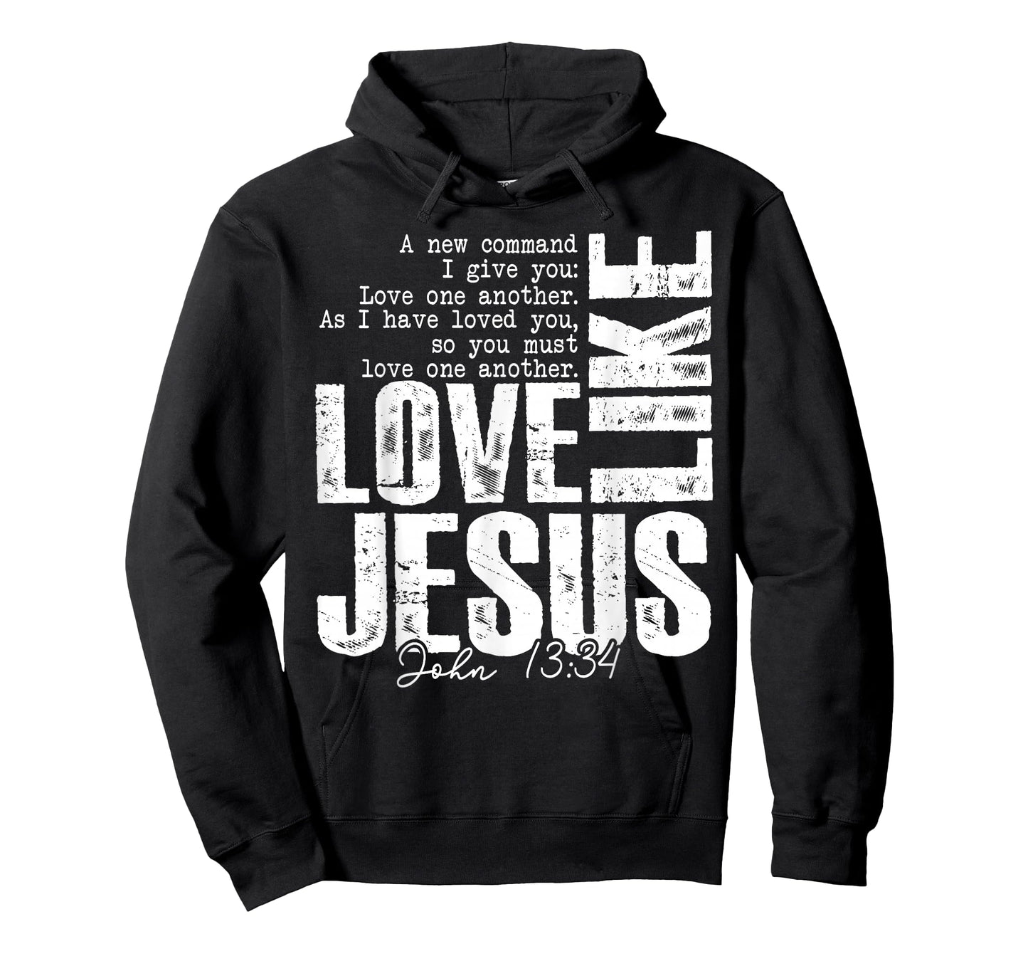 Love Like Jesus John 13 34 Christian Scripture Quote Faith T-Shirt