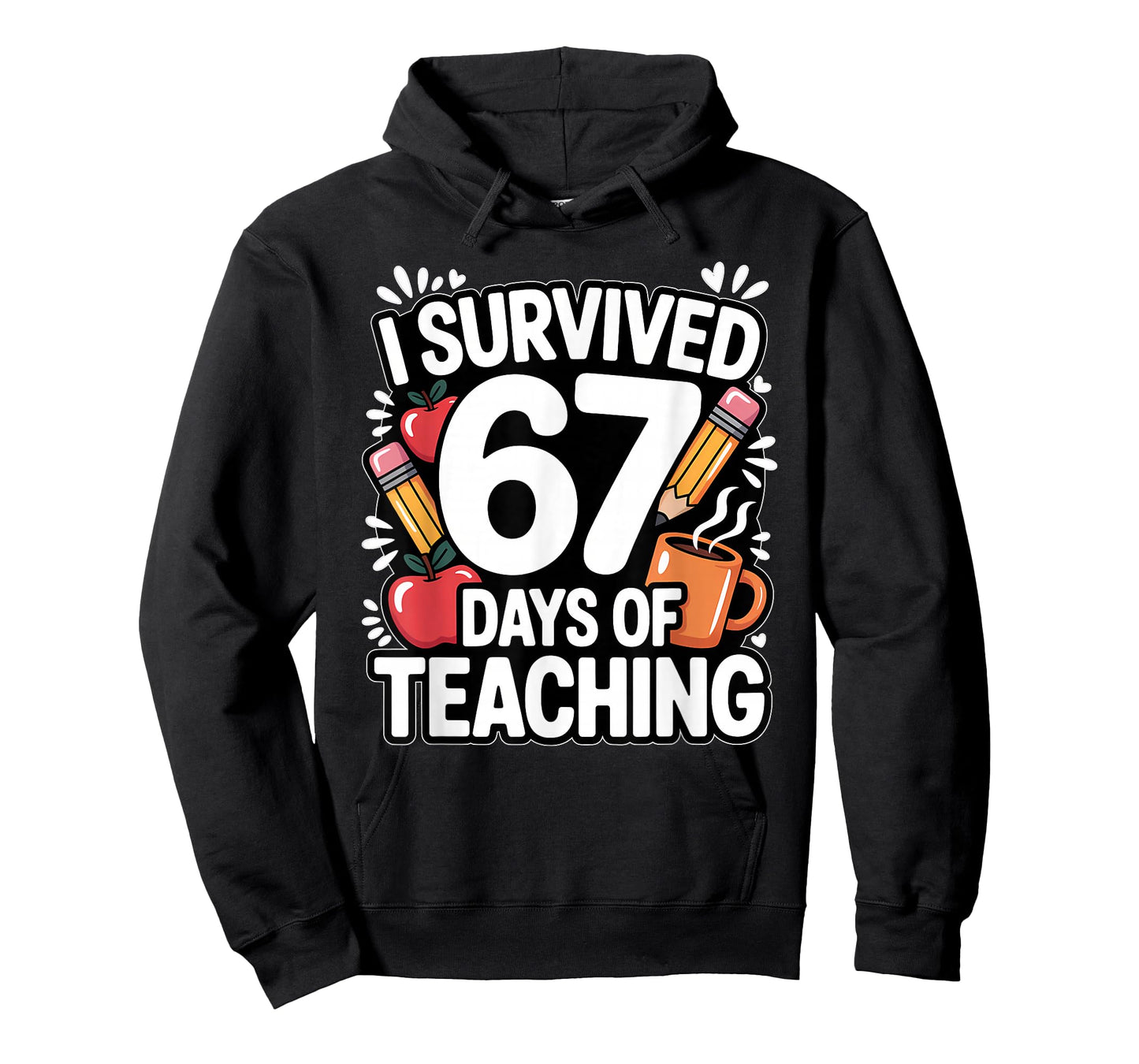 6 7 I Survived 67 Days of Teaching Meme Six Seven Teacher T-Shirt