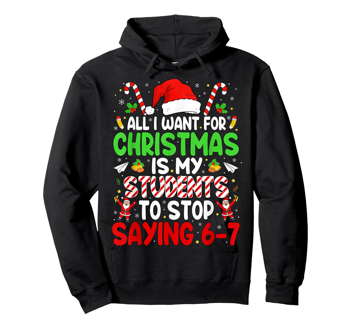 Students Saying 6-7 67 Six Seven Funny Teacher Christmas T-Shirt
