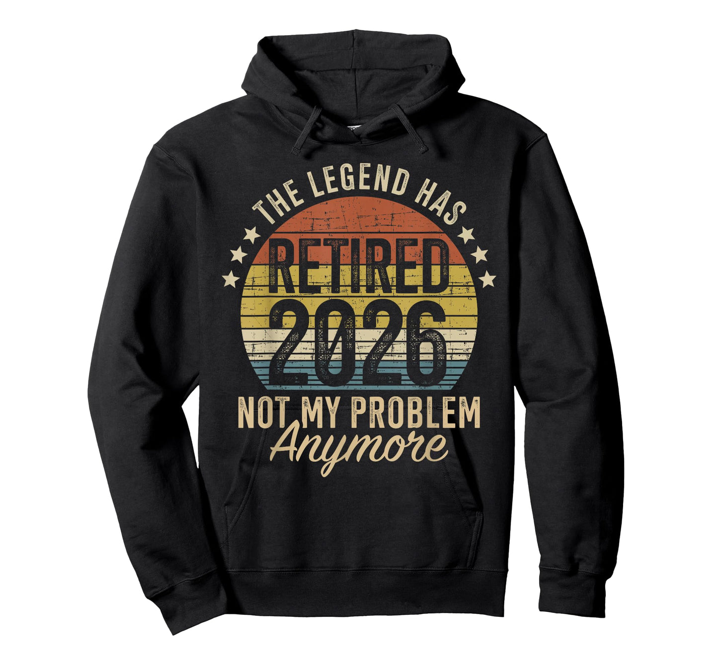 The Legend has Retired 2026 not My Problem Anymore T-Shirt
