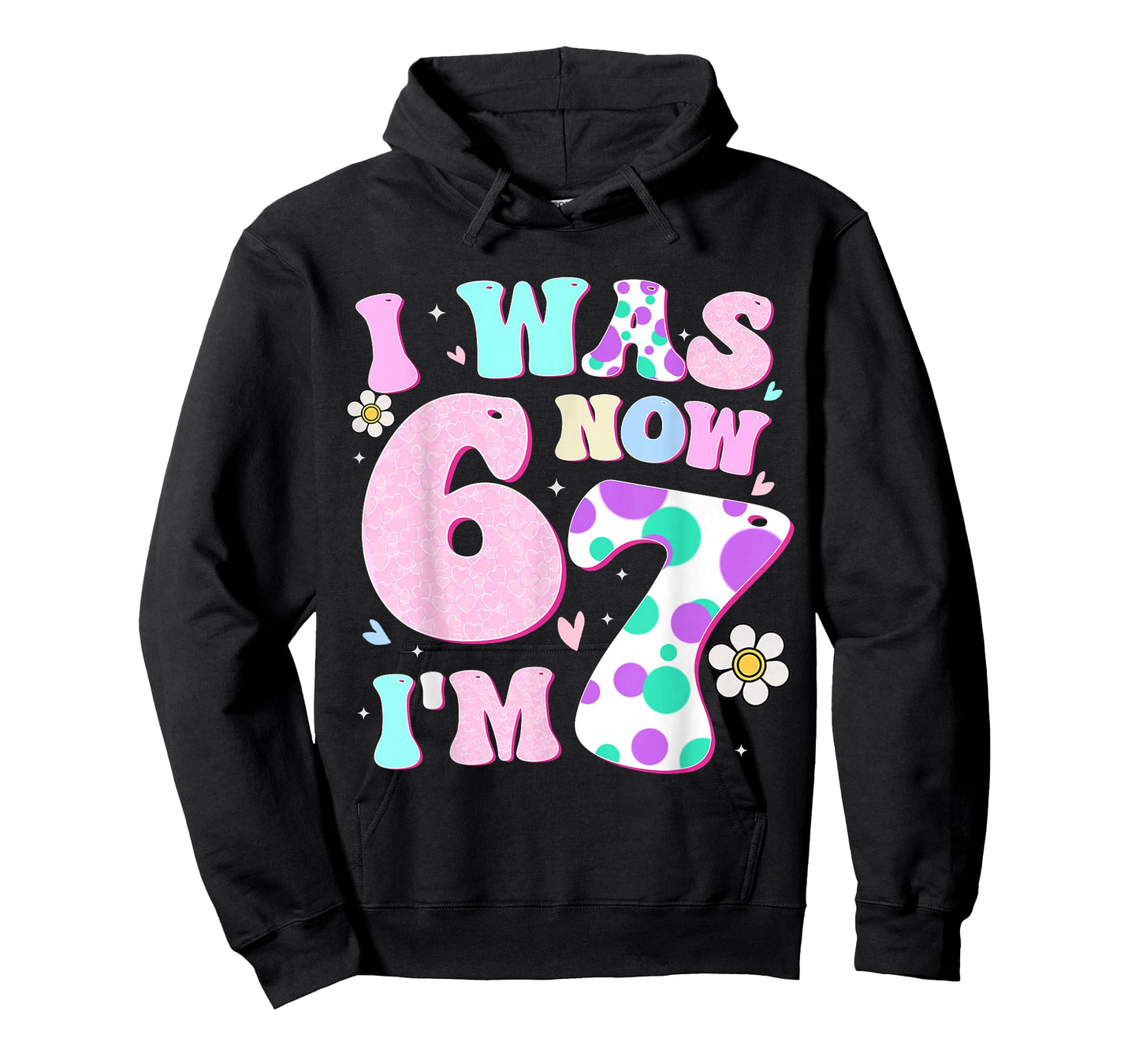 Funny 67 Meme 7th Birthday Girl I was 6 Now I'm 7 Year Old T-Shirt