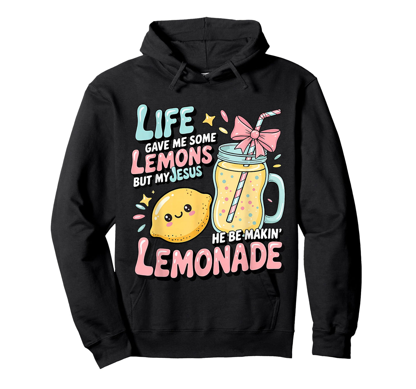 Life Gave Me Some Lemons But My Jesus He Be Makin Lemonade T-Shirt