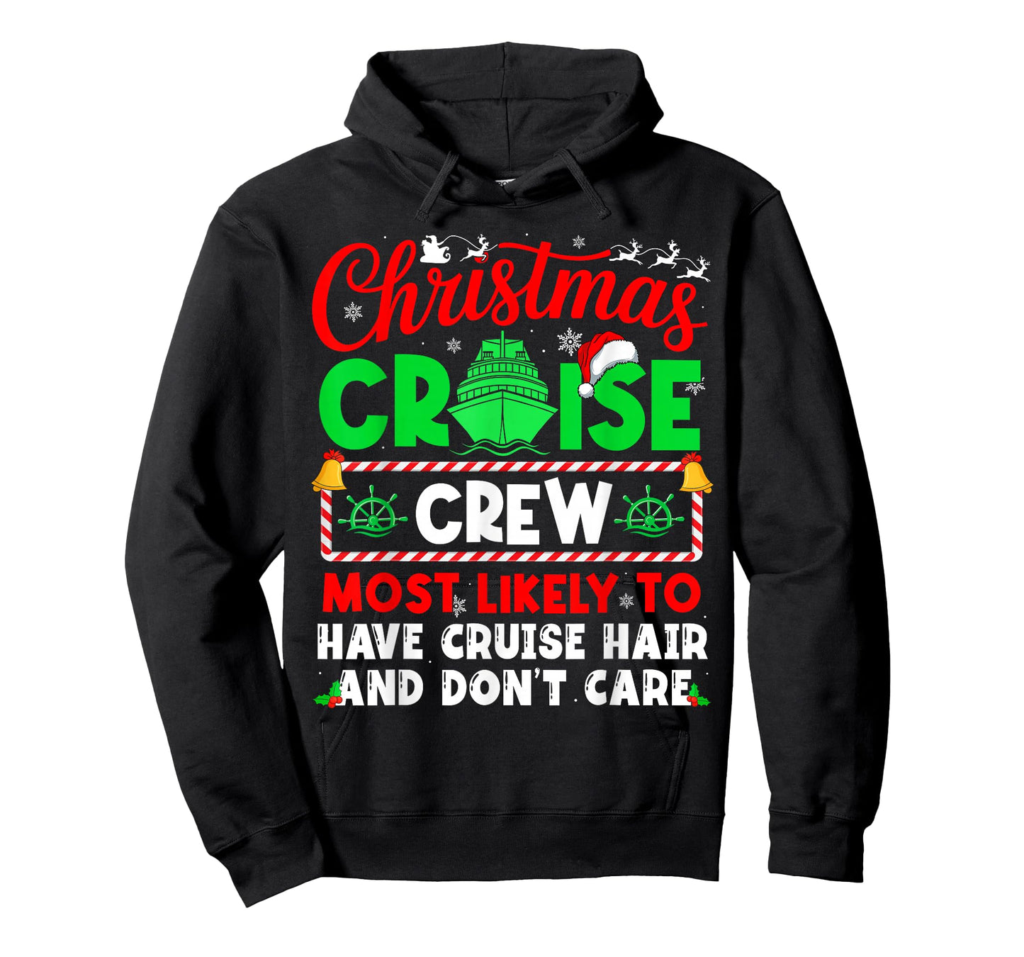 Christmas Cruise Most Likely Have Cruise Hair and Don’T Care T-Shirt