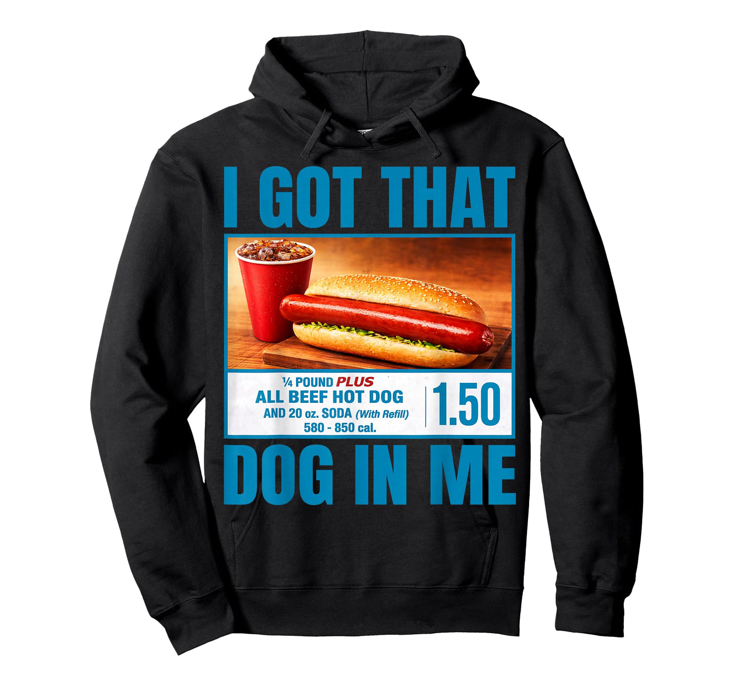 I Got That Dog in Me Funny Hotdog Meme Humor T-Shirt