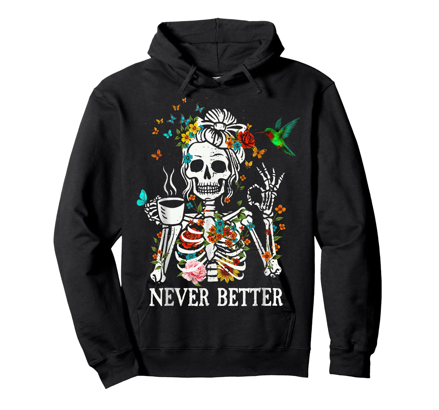 Messy Bun Drinking Coffee Never Better Skeleton T-Shirt