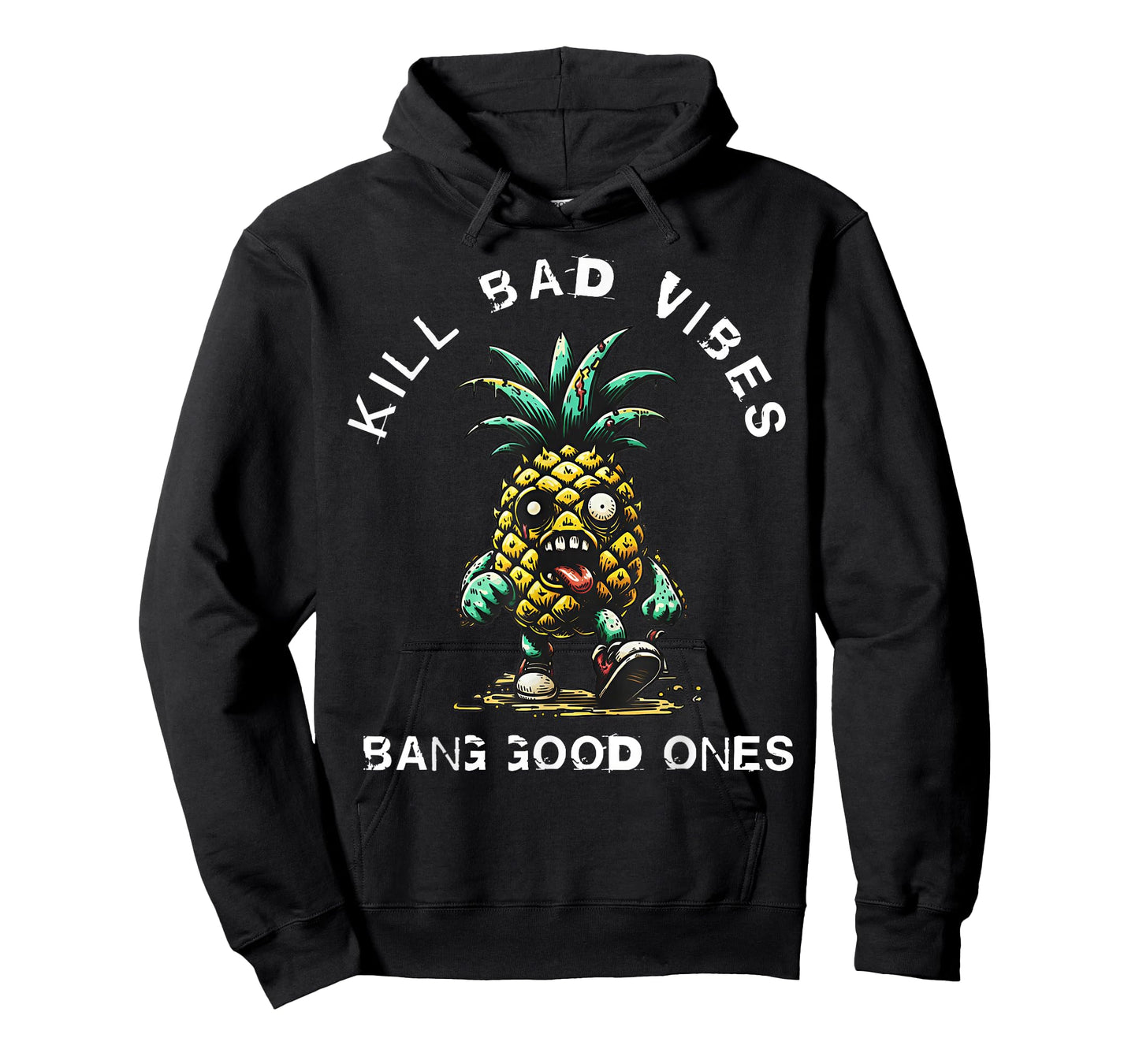 Pineapple Kill Bad Vibes Bang Good Ones T-Shirt