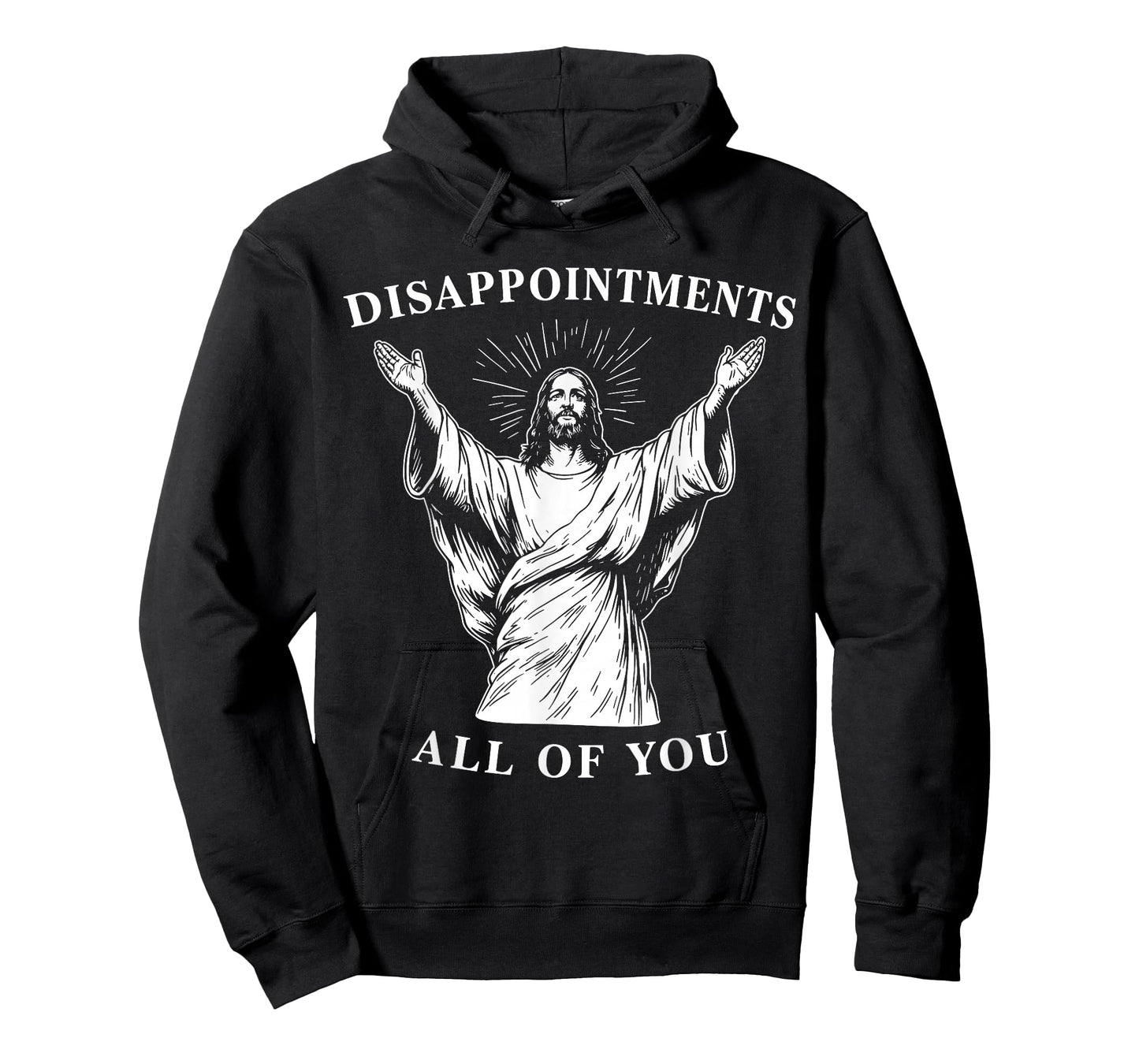 DISAPPOINTMENTS - All of You - Oh My God. Funny Jesus T-Shirt