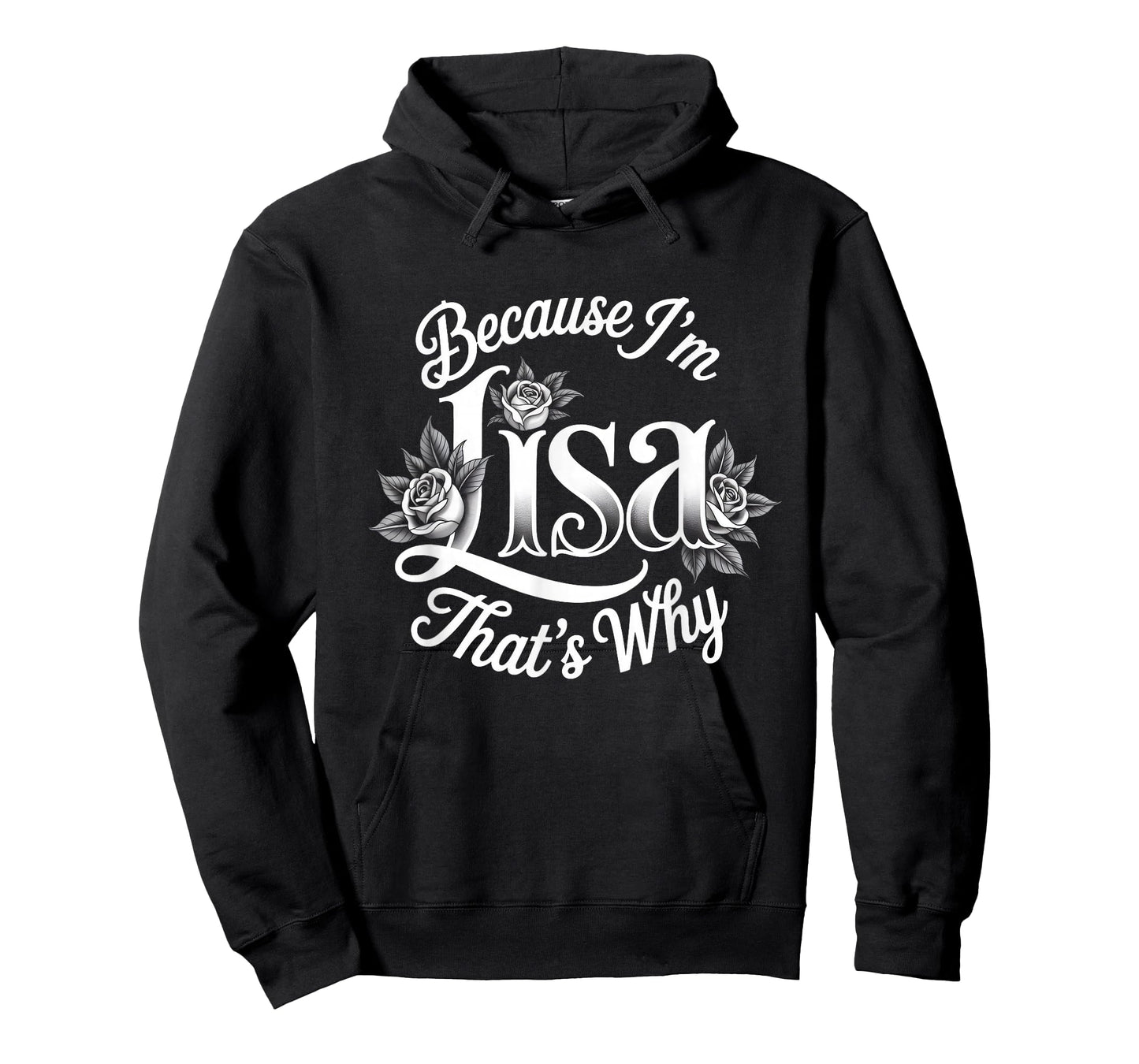Because I'm Lisa That's Why Statement T-Shirt
