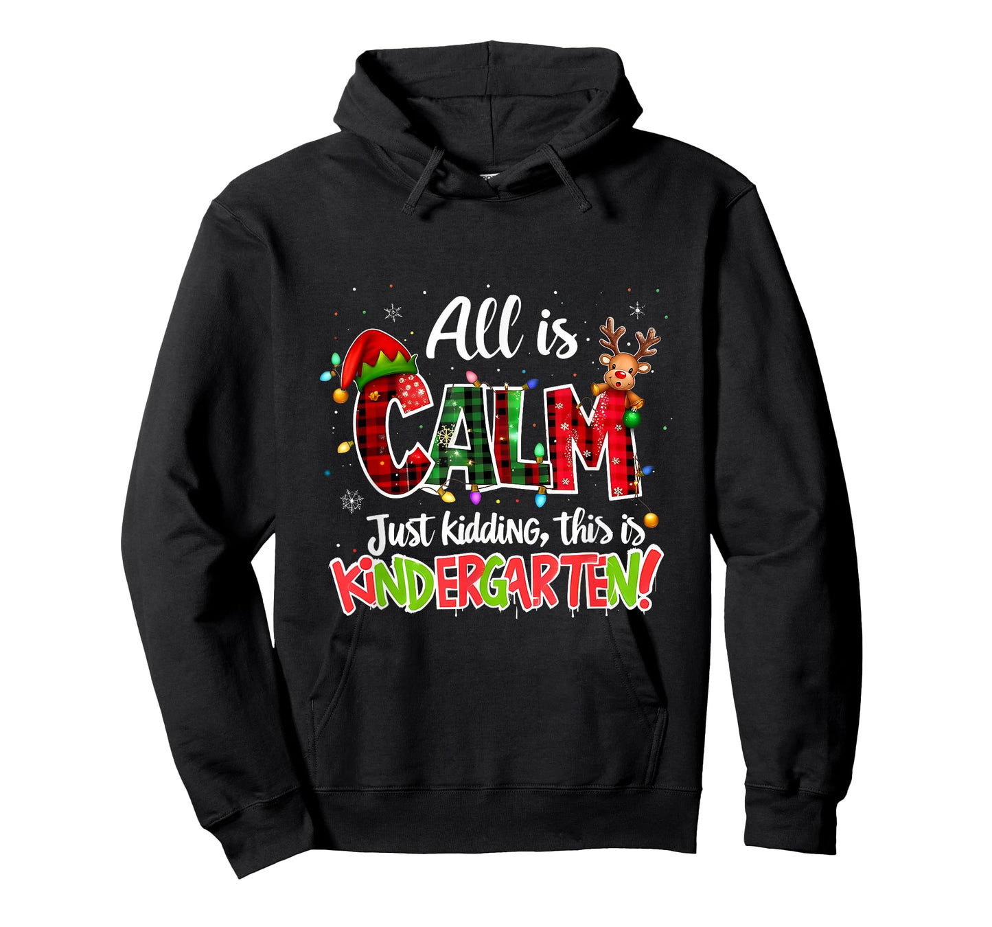 All is Calm Just Kidding Kindergarten Christmas Teacher T-Shirt