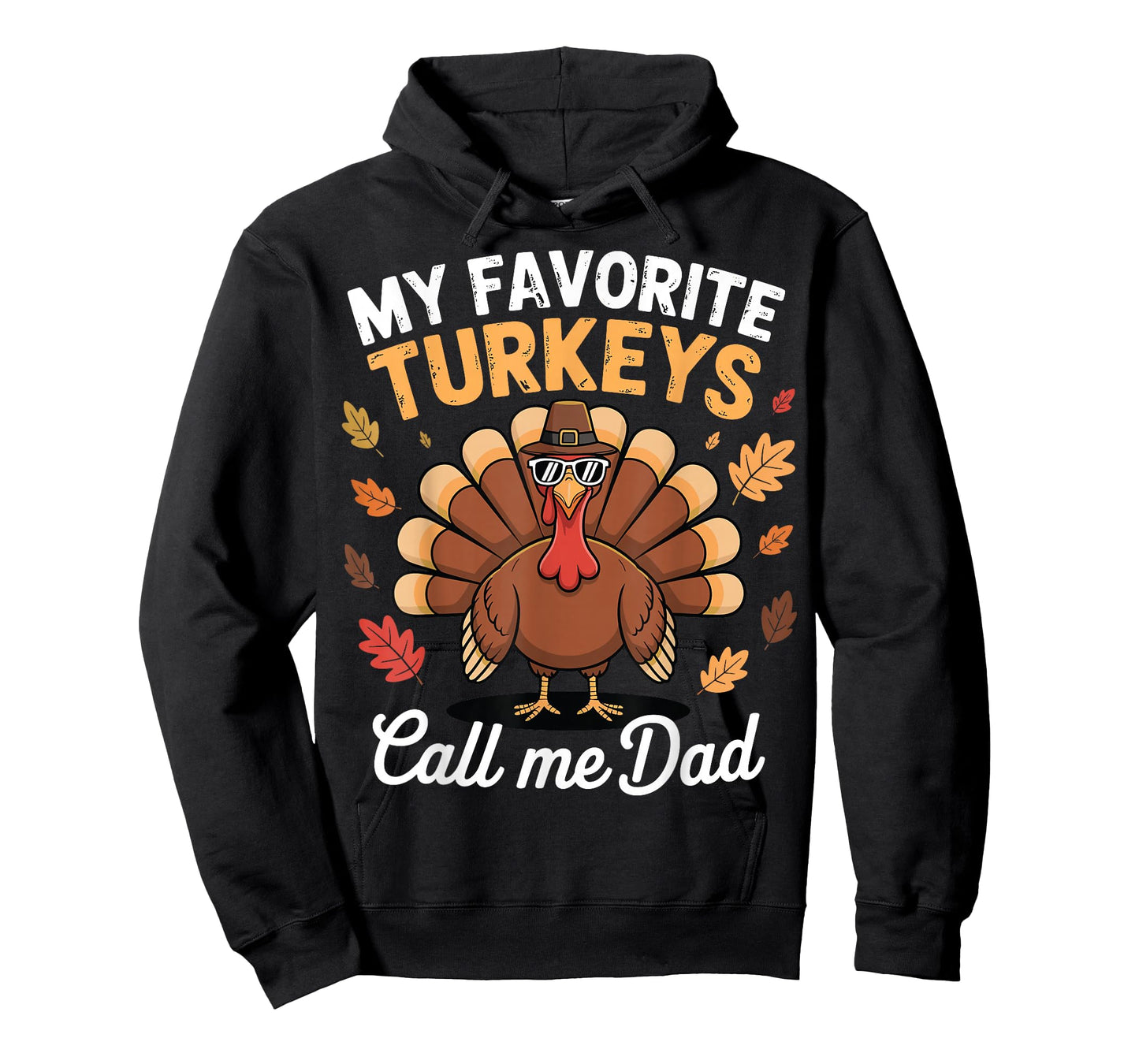 My Favorite Turkeys Call Me Dad Matching Family Thanksgiving T-Shirt
