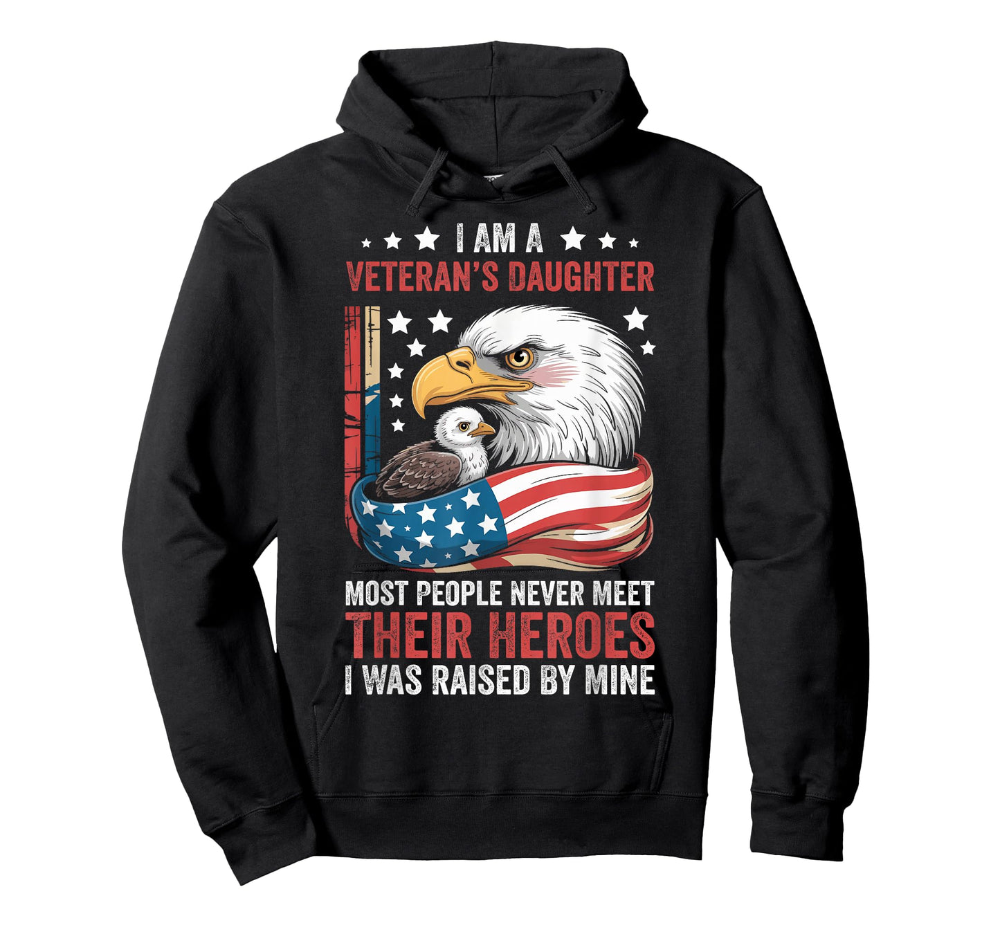 I Am A Veterans Daughter Most People Never Meet Their Heroes T-Shirt