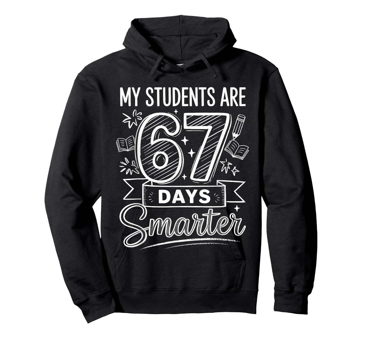 My Students are 67 Days Smarter Funny Teacher Kids 6 7 Meme T-Shirt