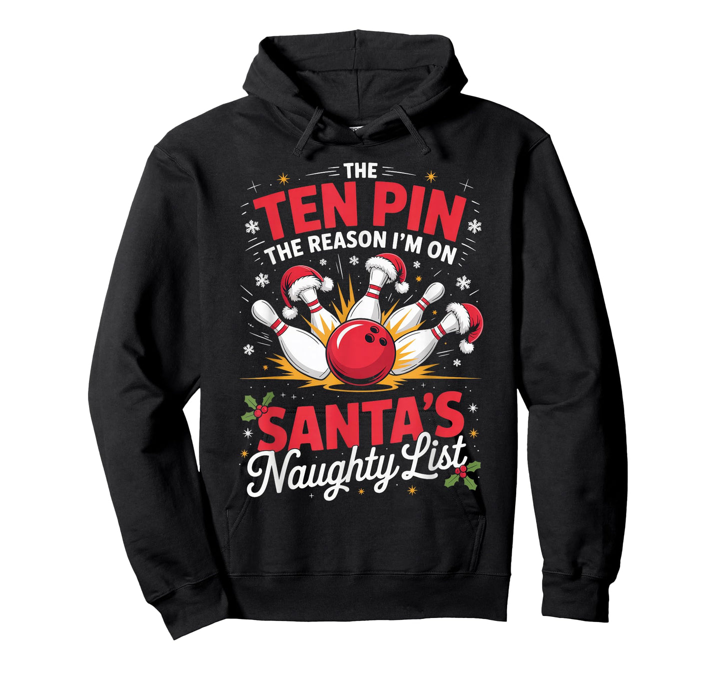 Ten Pin Reason I'm On Santa's Naughty List Funny Bowling T-Shirt