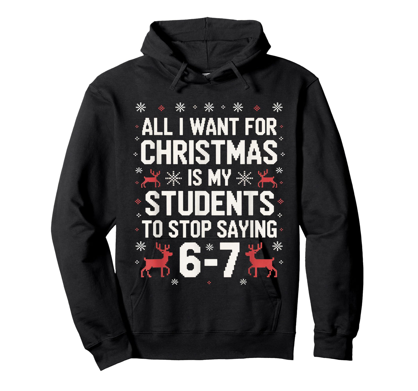 Students Saying 6-7 67 Six Seven Funny Teacher Christmas T-Shirt