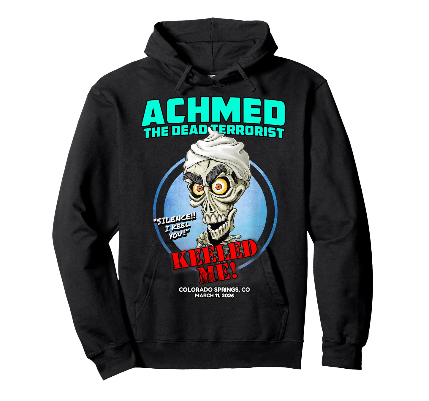 Achmed The Dead Terrorist Colorado Springs, CO (2026) T-Shirt