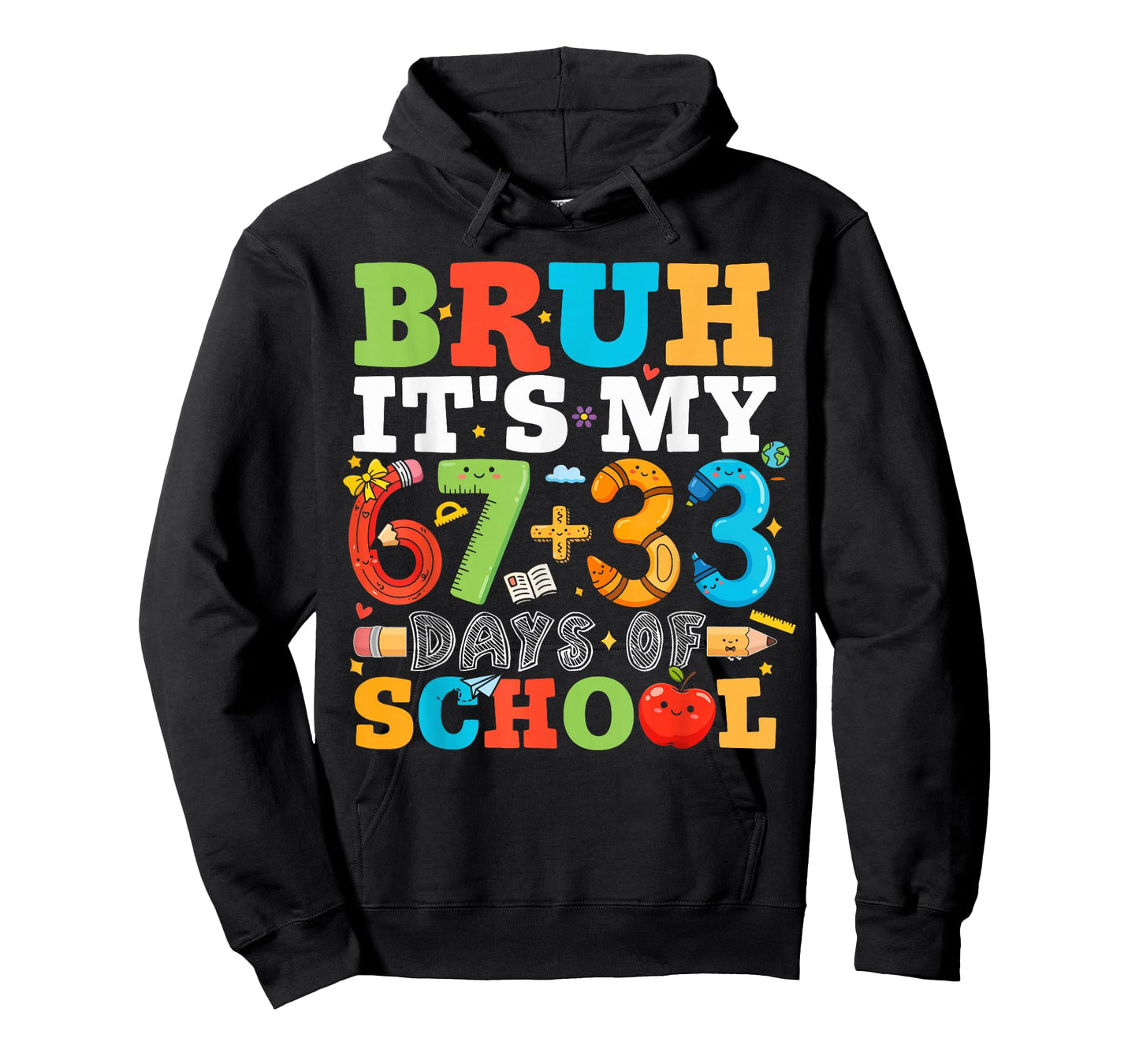 Bruh It's My 67 + 33 100 Days of School Teachers Students T-Shirt