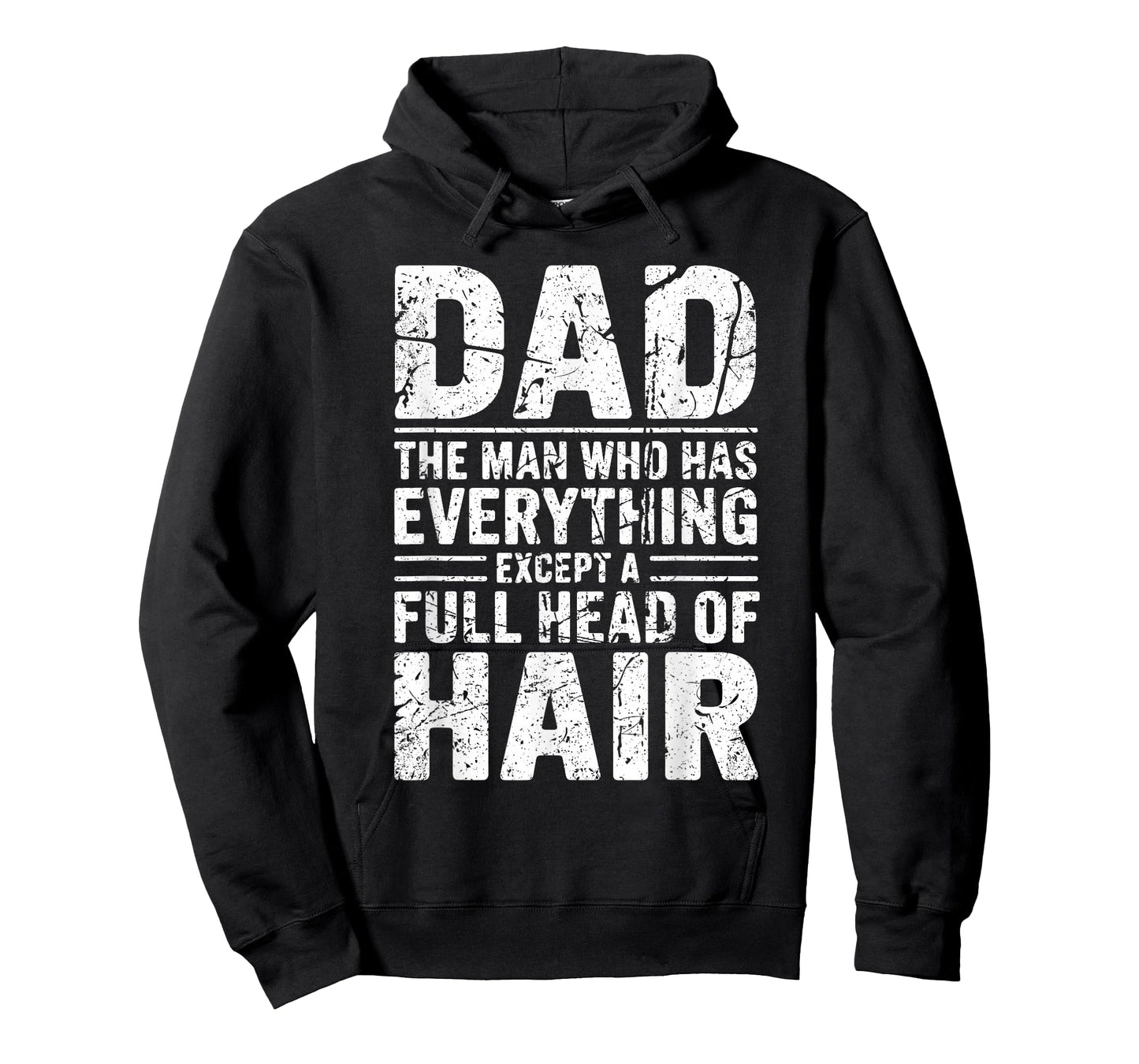 Dad The Man Who Has Everything Except A Full Head of Hair T-Shirt
