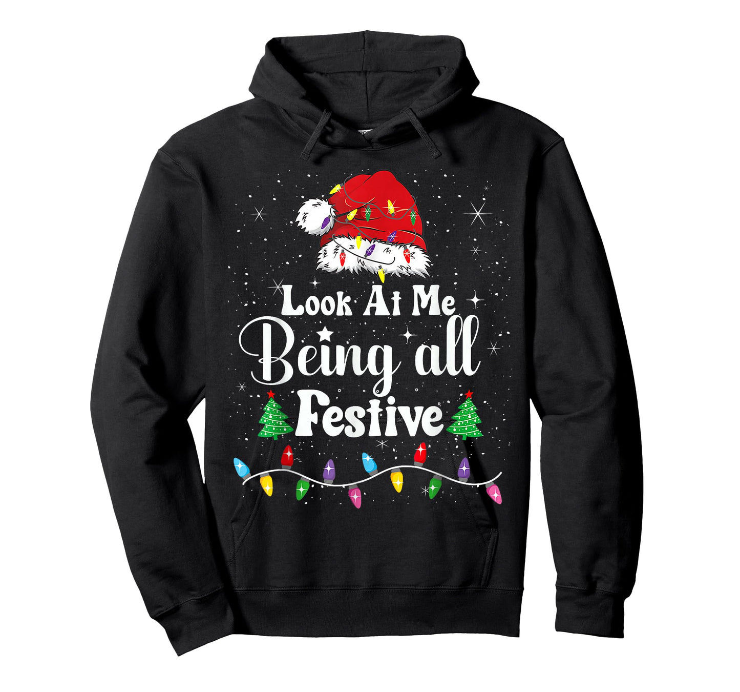 Look at me Being All Festive Christmas Holiday Men Women T-Shirt