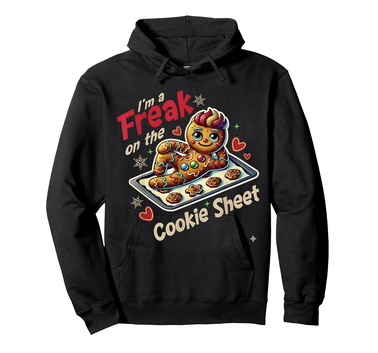 I’m a Freak on The Cookie Sheet Shirt Gingerbread Christmas T-Shirt
