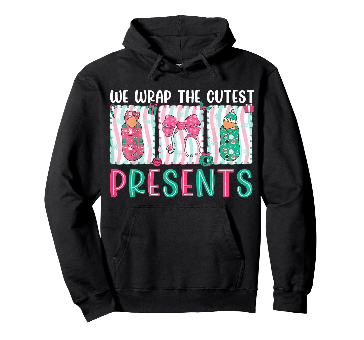 We Wrap The Cutest Presents Labor & Delivery Nurse Christmas T-Shirt