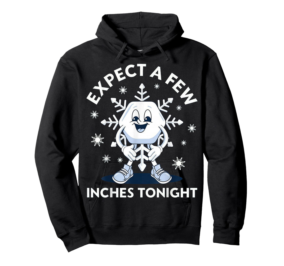 Expect A Few Inches Tonight T-Shirt