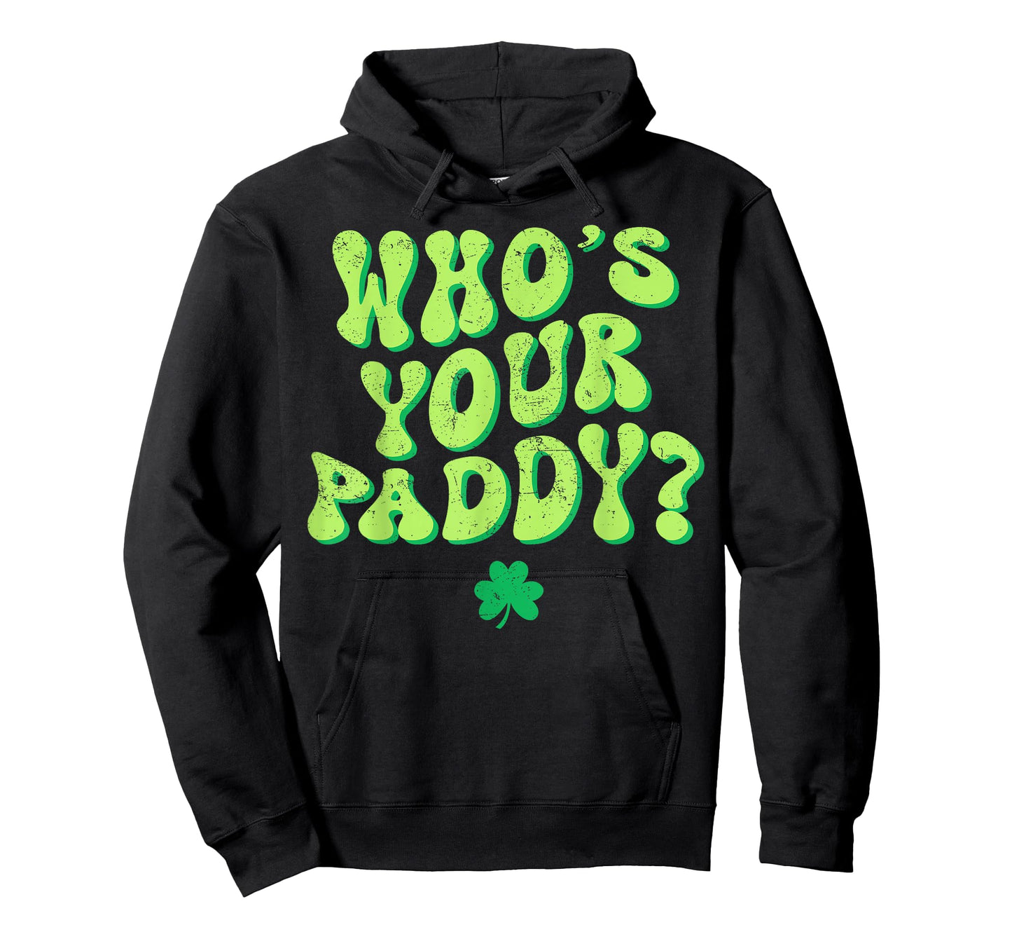 Who's Your Paddy Shamrock Funny St Patrick's Day Irish Pun T-Shirt